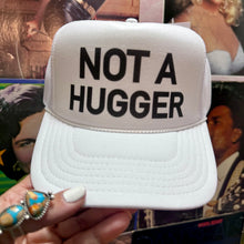 Load image into Gallery viewer, Not A Hugger Trucker Cap
